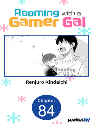 cover image of Rooming with a Gamer Gal, Chapter 84